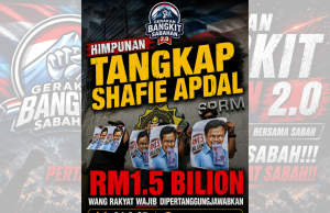 SEKRETARIAT HIMPUNAN BANGKIT SABAHAN 2.0 JAWAB FADHIL KASSIM, TEGASKAN HIMPUNAN TANGKAP SHAFIE APDAL RM1.5 BILION BUKAN PILIH KASIH